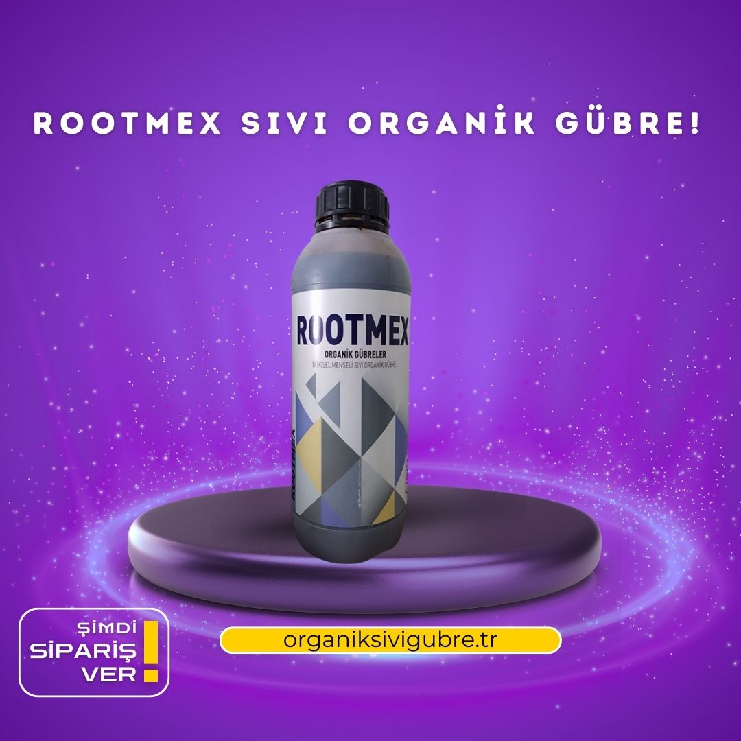 Rootmex Organik Sıvı Gübre: Doğal Tarımda Yeni Nesil Çözüm